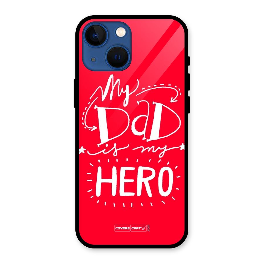 My Dad My Hero Glass Back Case for iPhone 13 Mini