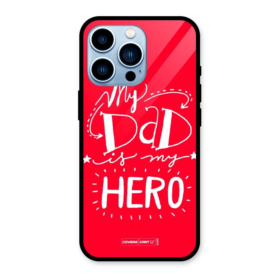 My Dad My Hero Glass Back Case for iPhone 13 Pro