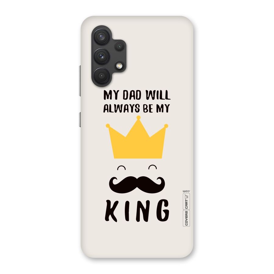 My King Dad Back Case for Galaxy A32