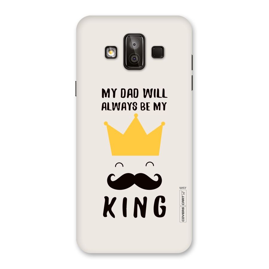 My King Dad Back Case for Galaxy J7 Duo