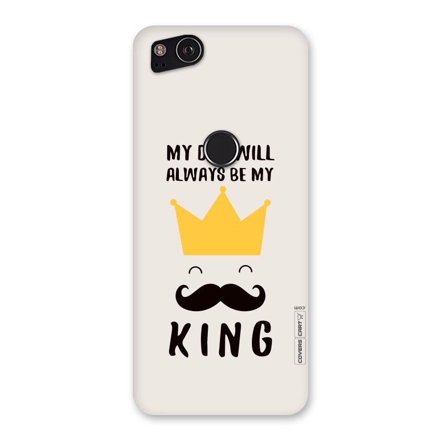 My King Dad Back Case for Google Pixel 2