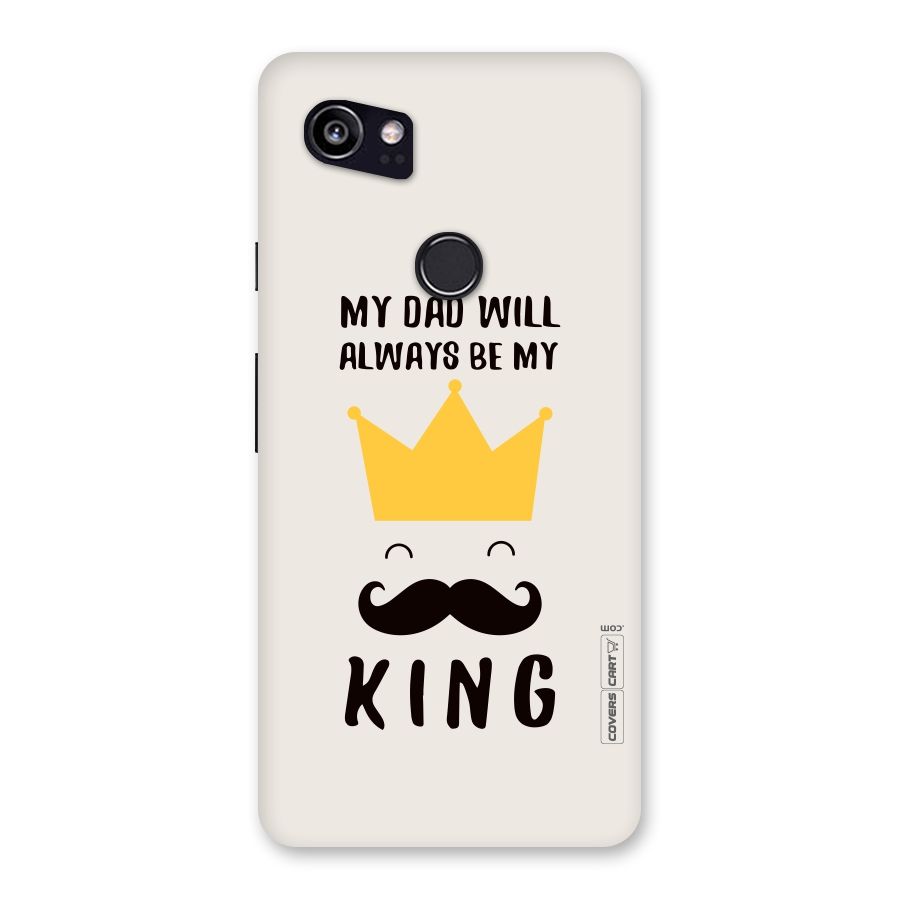 My King Dad Back Case for Google Pixel 2 XL