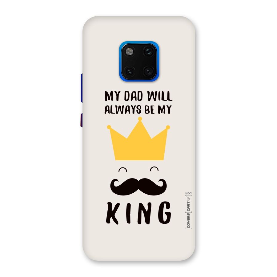 My King Dad Back Case for Huawei Mate 20 Pro