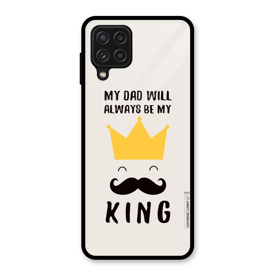My King Dad Glass Back Case for Galaxy A22 4G