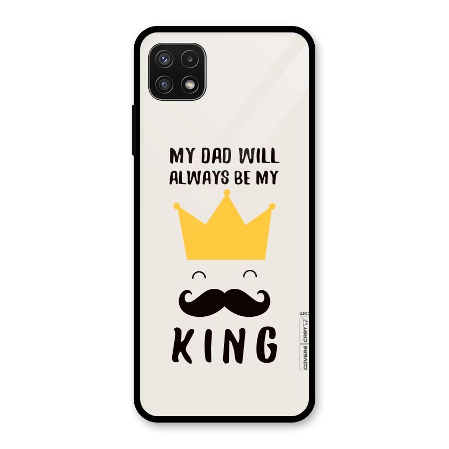 My King Dad Glass Back Case for Galaxy A22 5G