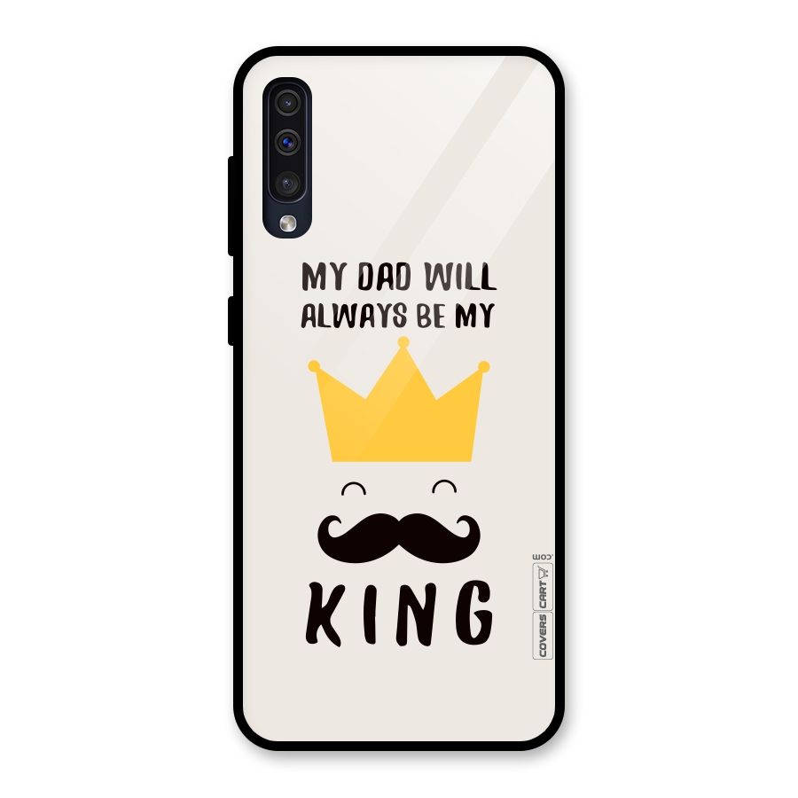 My King Dad Glass Back Case for Galaxy A50