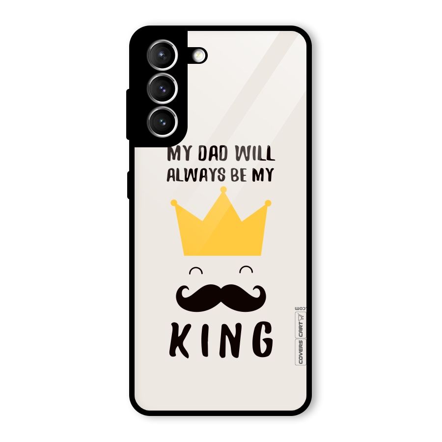 My King Dad Glass Back Case for Galaxy S21 5G