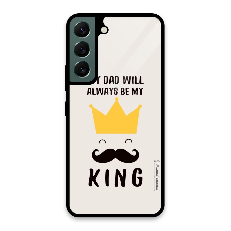 My King Dad Glass Back Case for Galaxy S22 5G