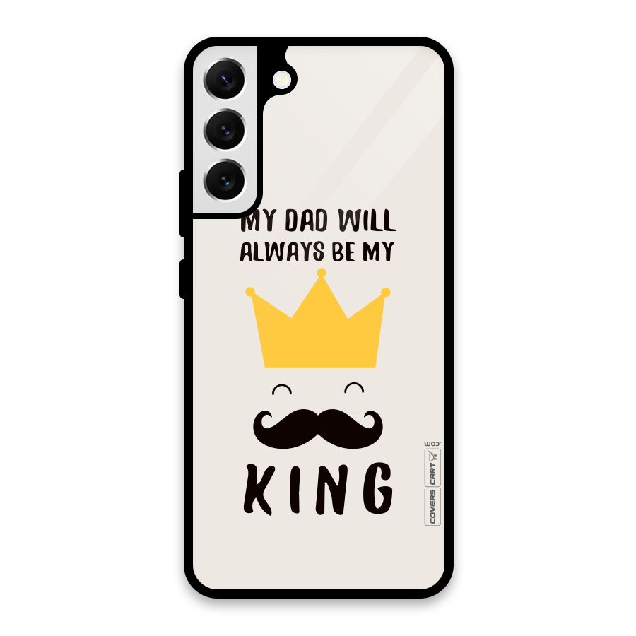 My King Dad Glass Back Case for Galaxy S22 Plus 5G