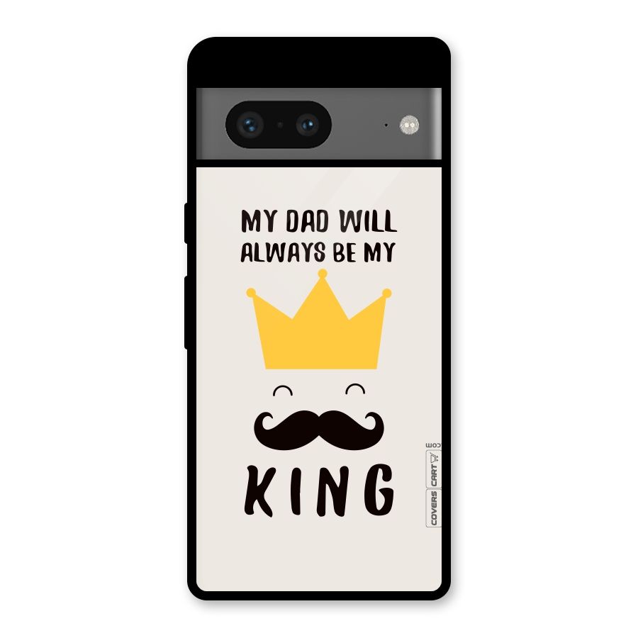 My King Dad Glass Back Case for Google Pixel 7