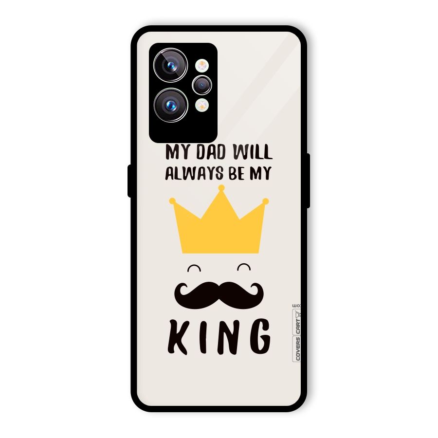 My King Dad Glass Back Case for Realme GT2 Pro