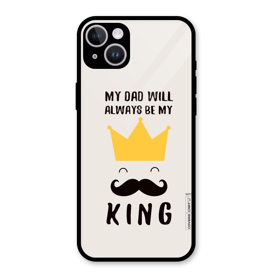 My King Dad Glass Back Case for iPhone 14 Plus