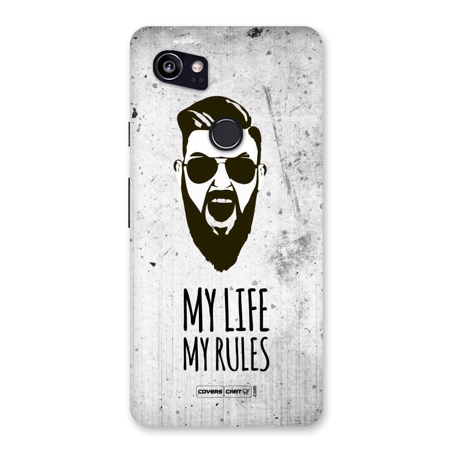 My Life My Rules Back Case for Google Pixel 2 XL