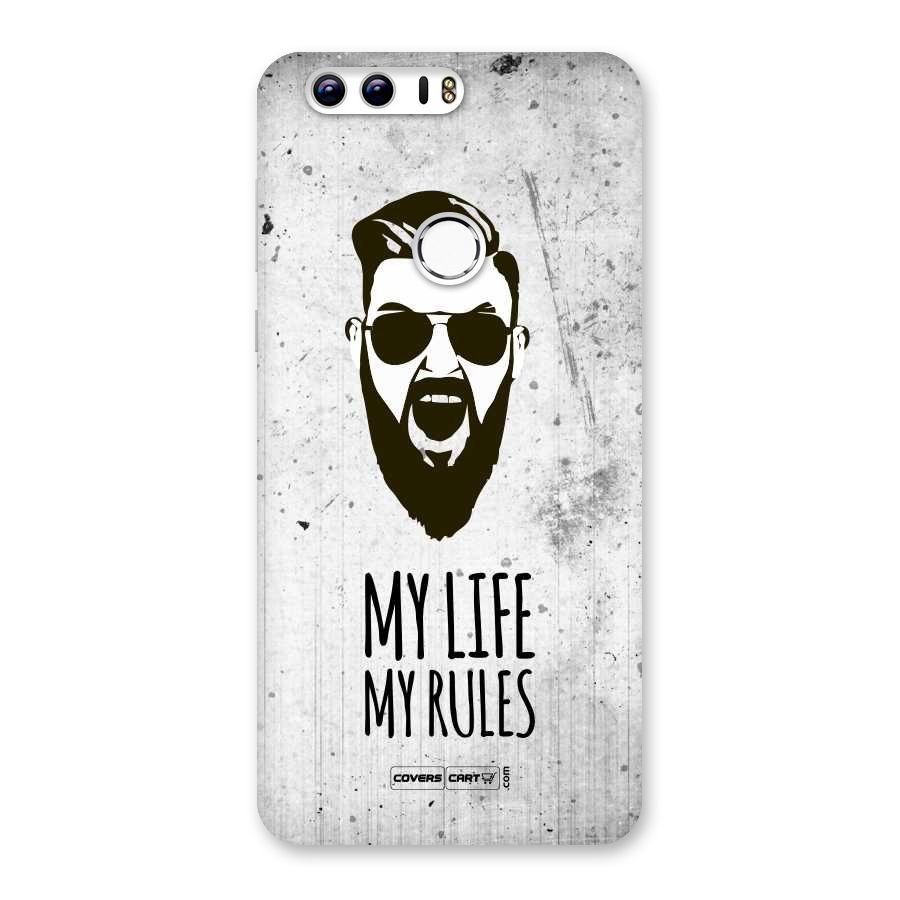 My Life My Rules Back Case for Honor 8