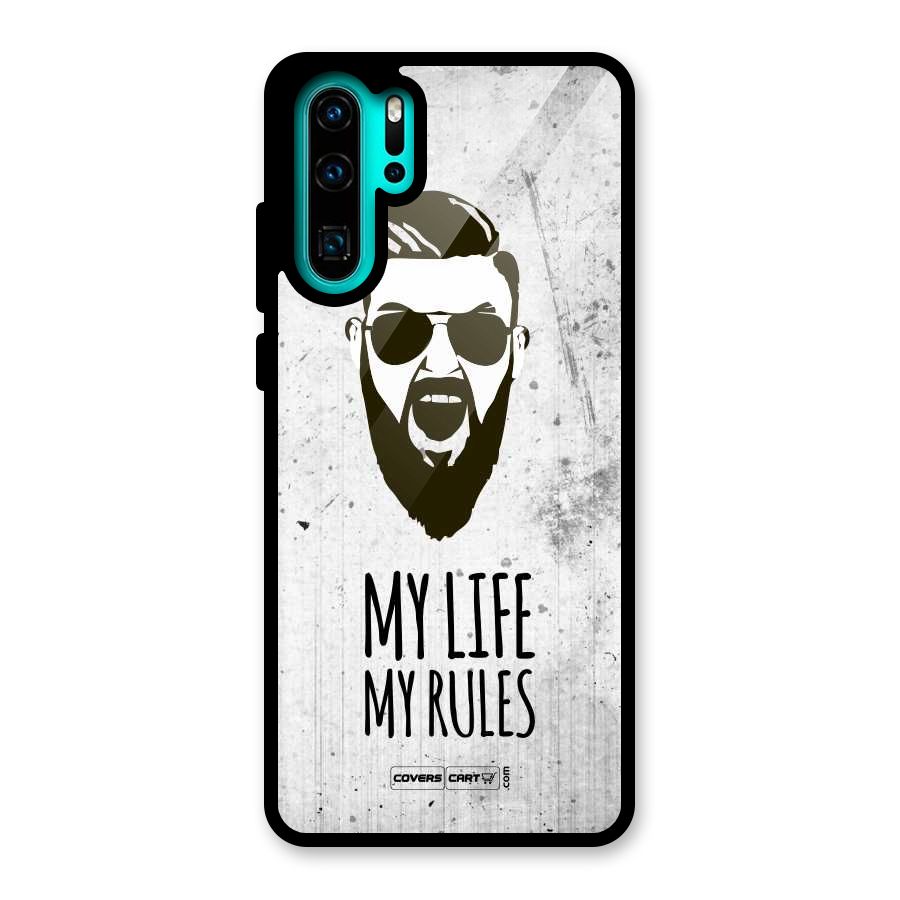 My Life My Rules Glass Back Case for Huawei P30 Pro