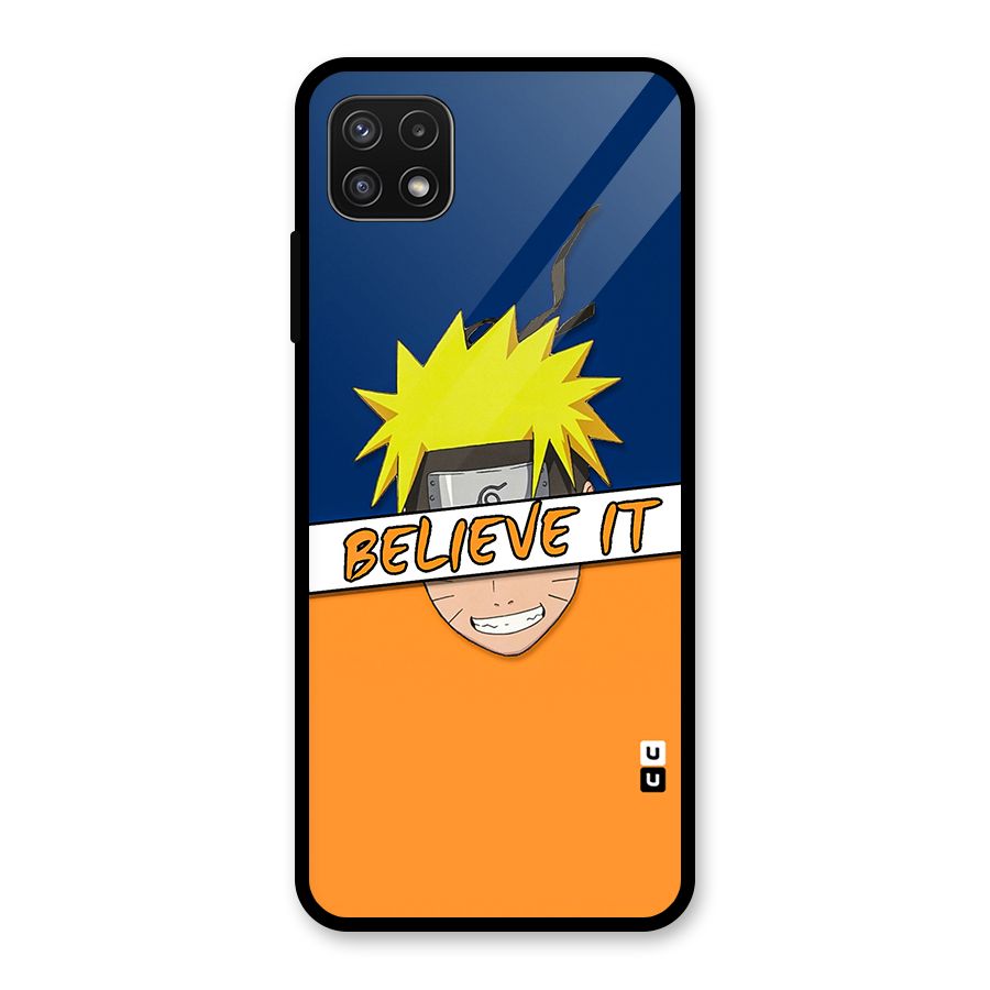 Naruto Believe It Glass Back Case for Galaxy A22 5G