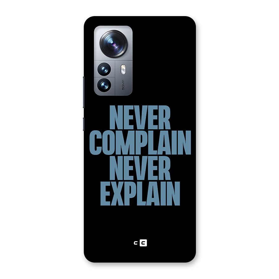 Never Complain Never Explain Back Case for Xiaomi 12 Pro