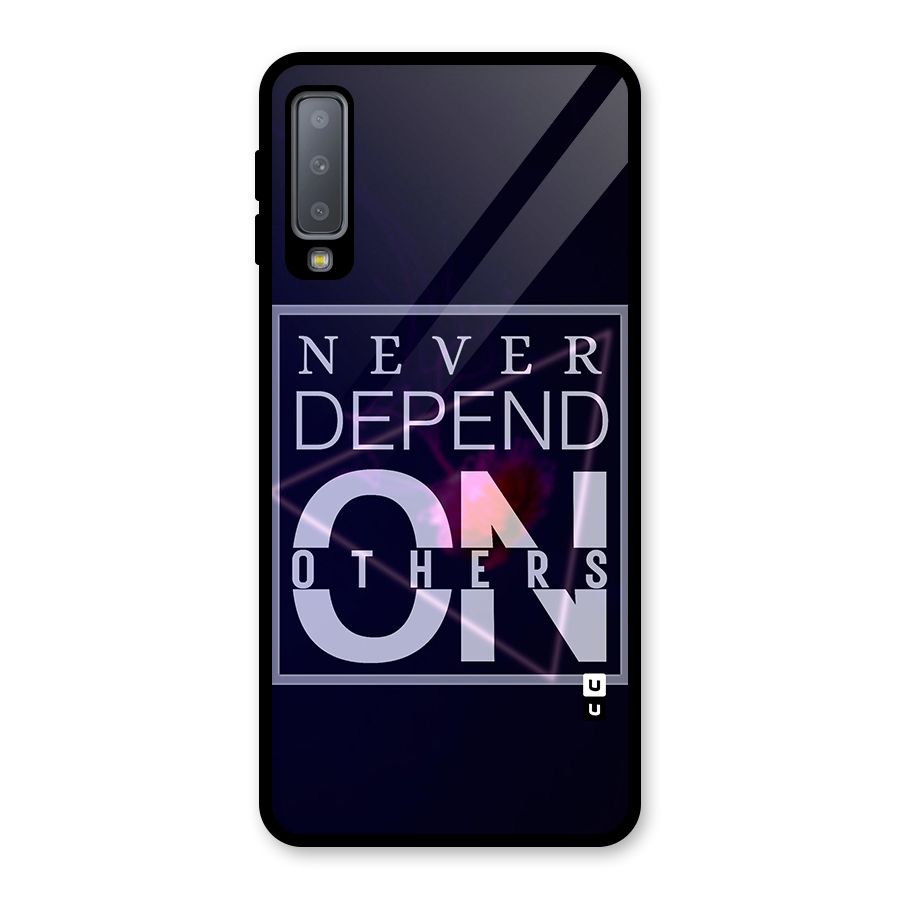 Never Depend On Others Glass Back Case for Galaxy A7 (2018)