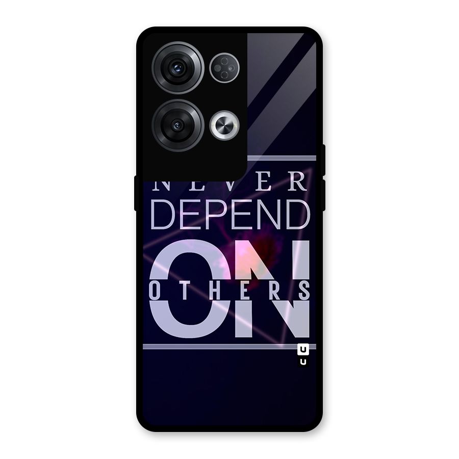 Never Depend On Others Glass Back Case for Oppo Reno8 Pro 5G
