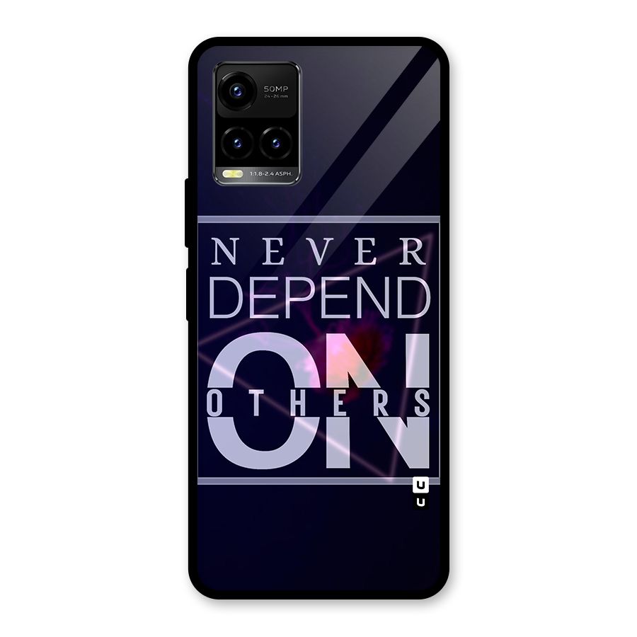 Never Depend On Others Glass Back Case for Vivo Y21A
