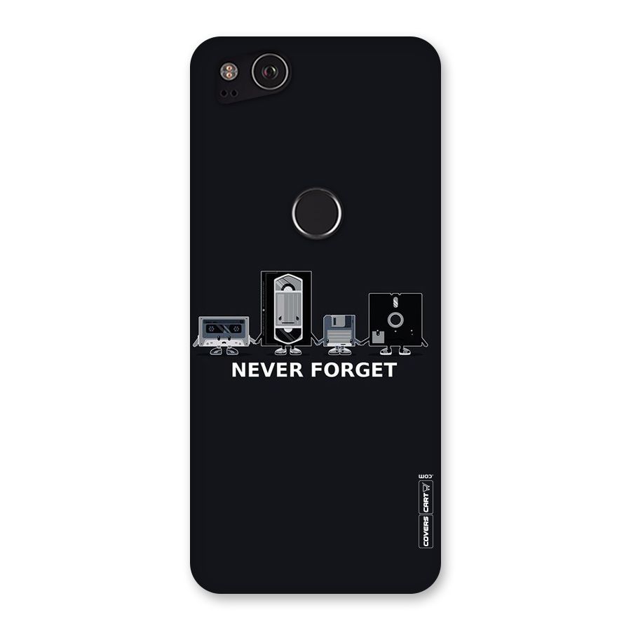 Never Forget Back Case for Google Pixel 2
