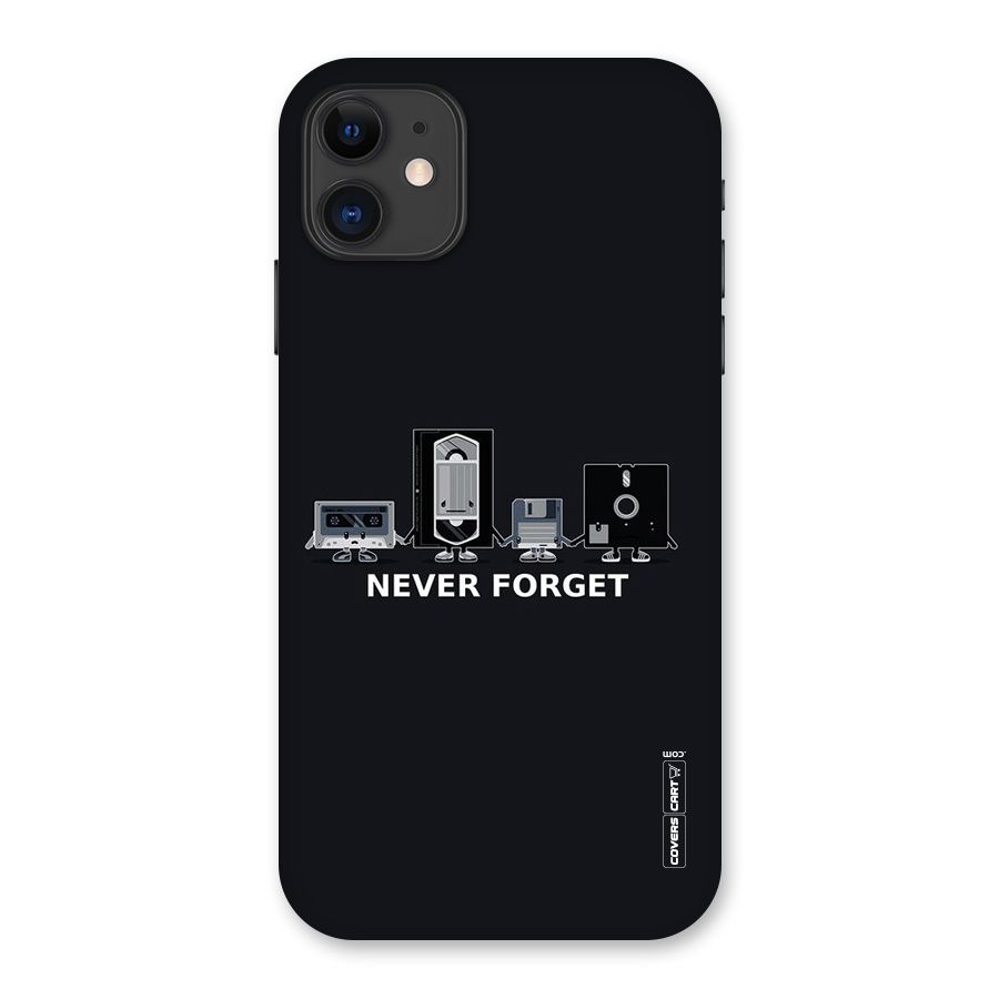 Never Forget Back Case for iPhone 11