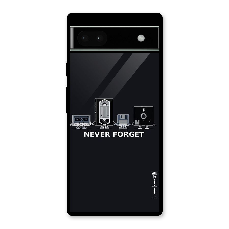 Never Forget Glass Back Case for Google Pixel 6a