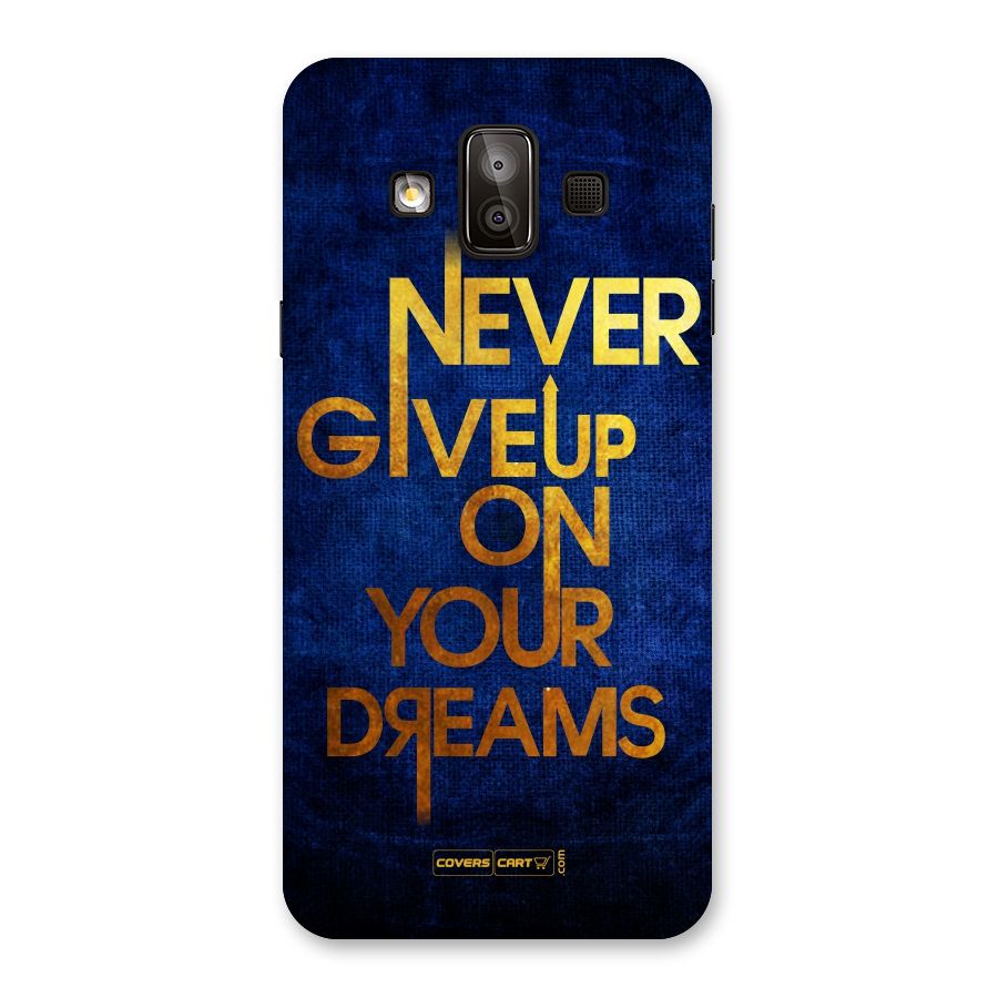 Never Give Up Back Case for Galaxy J7 Duo