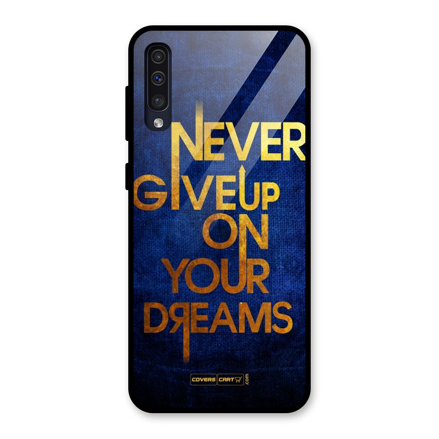 Never Give Up Glass Back Case for Galaxy A50