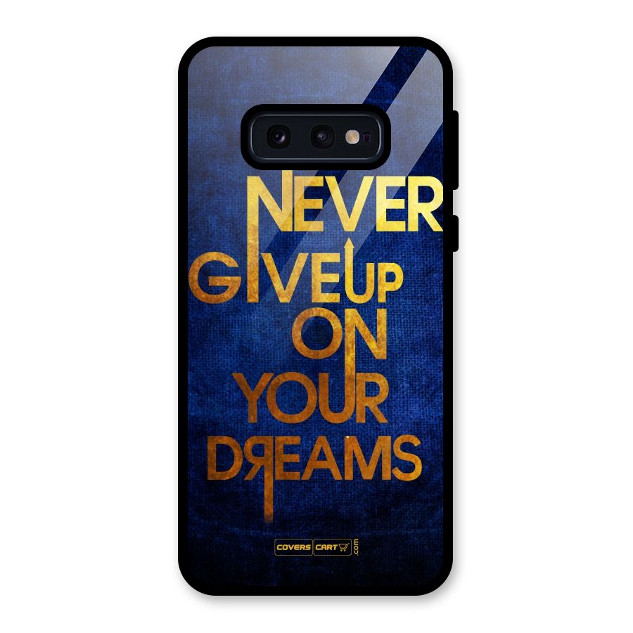 Never Give Up Glass Back Case for Galaxy S10e
