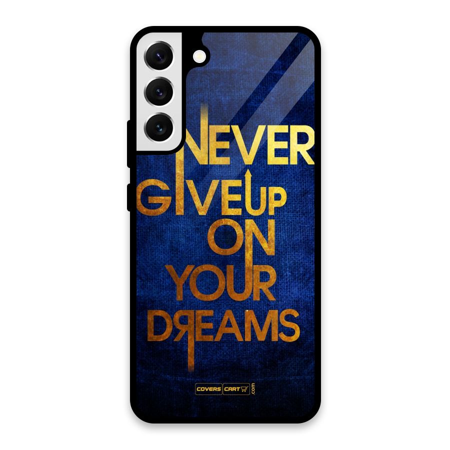 Never Give Up Glass Back Case for Galaxy S22 Plus 5G