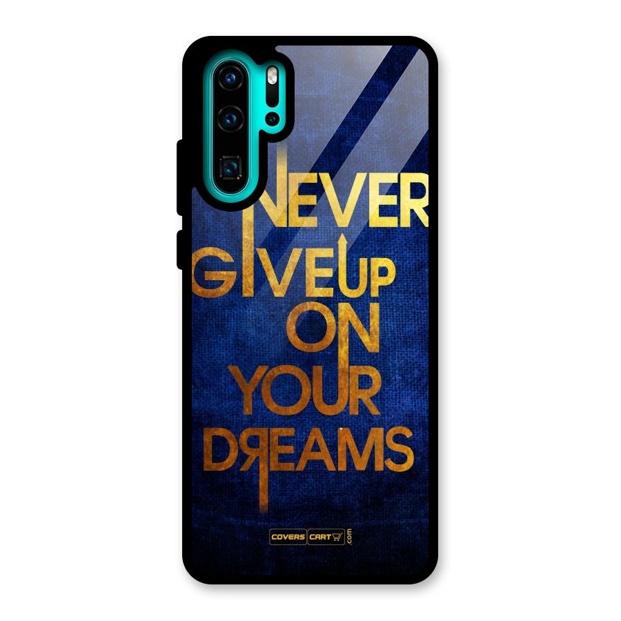 Never Give Up Glass Back Case for Huawei P30 Pro