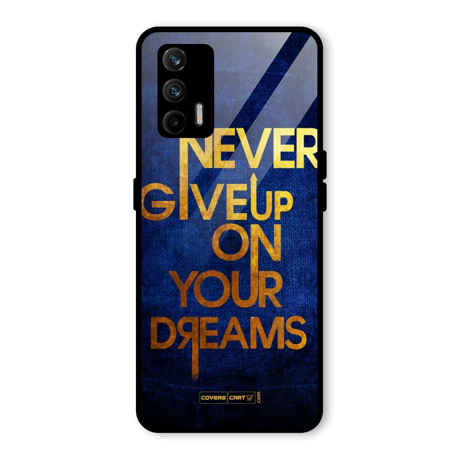 Never Give Up Glass Back Case for Realme X7 Max