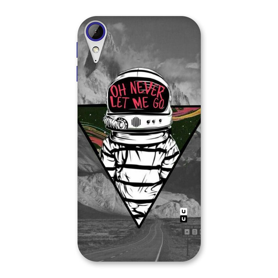 Never Let Me Go Back Case for Desire 830