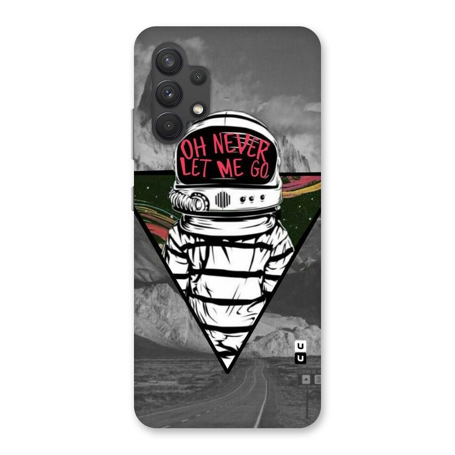 Never Let Me Go Back Case for Galaxy A32