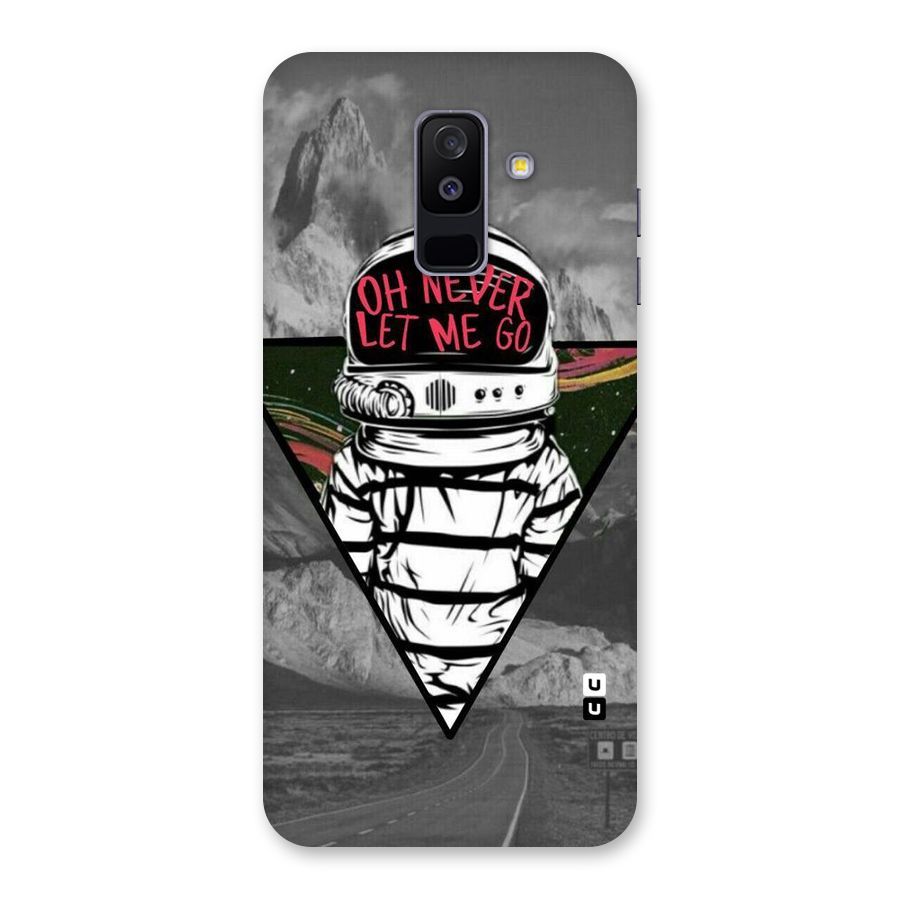 Never Let Me Go Back Case for Galaxy A6 Plus