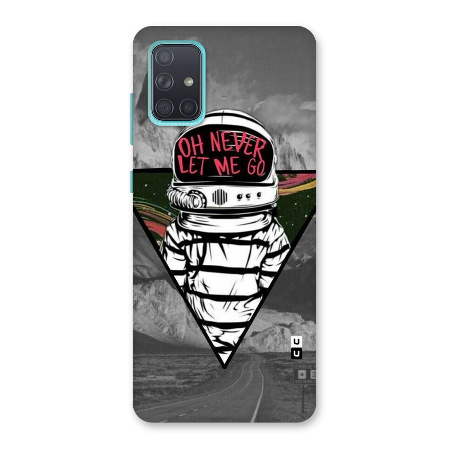 Never Let Me Go Back Case for Galaxy A71