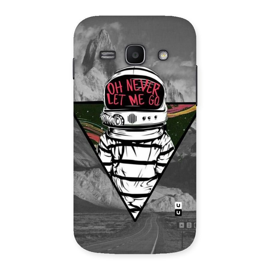 Never Let Me Go Back Case for Galaxy Ace 3