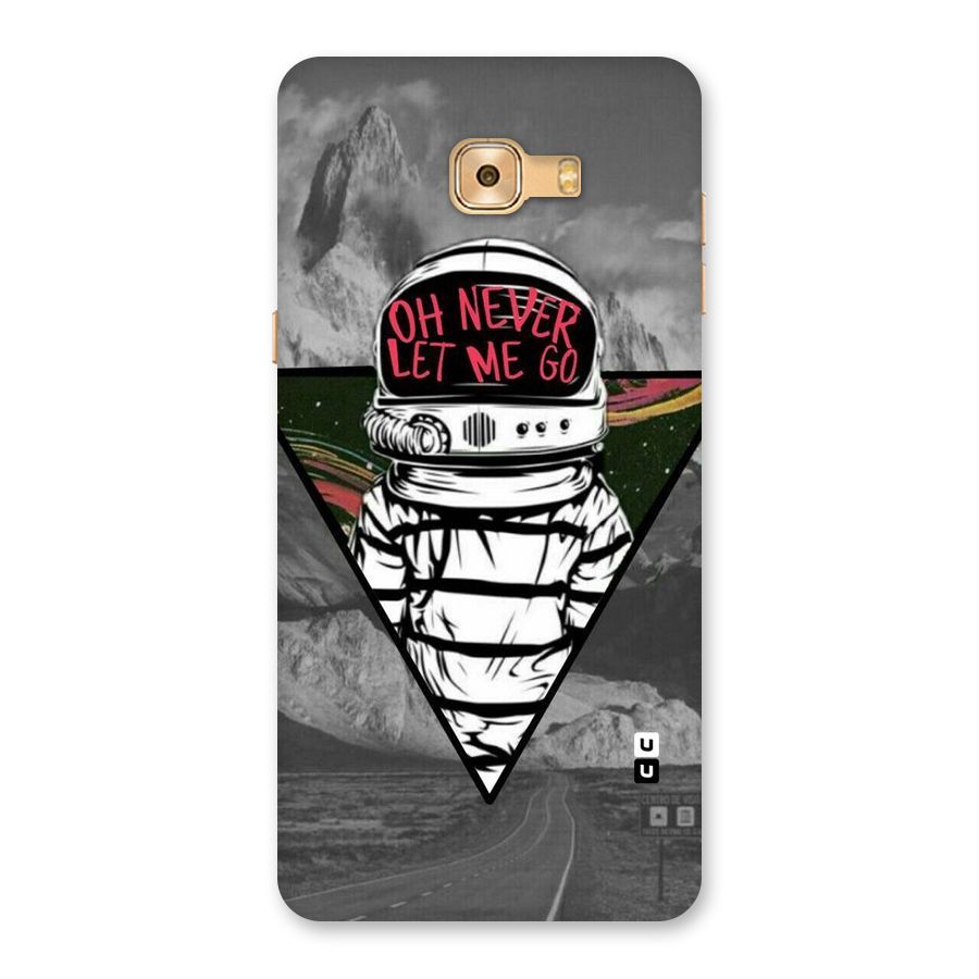 Never Let Me Go Back Case for Galaxy C9 Pro