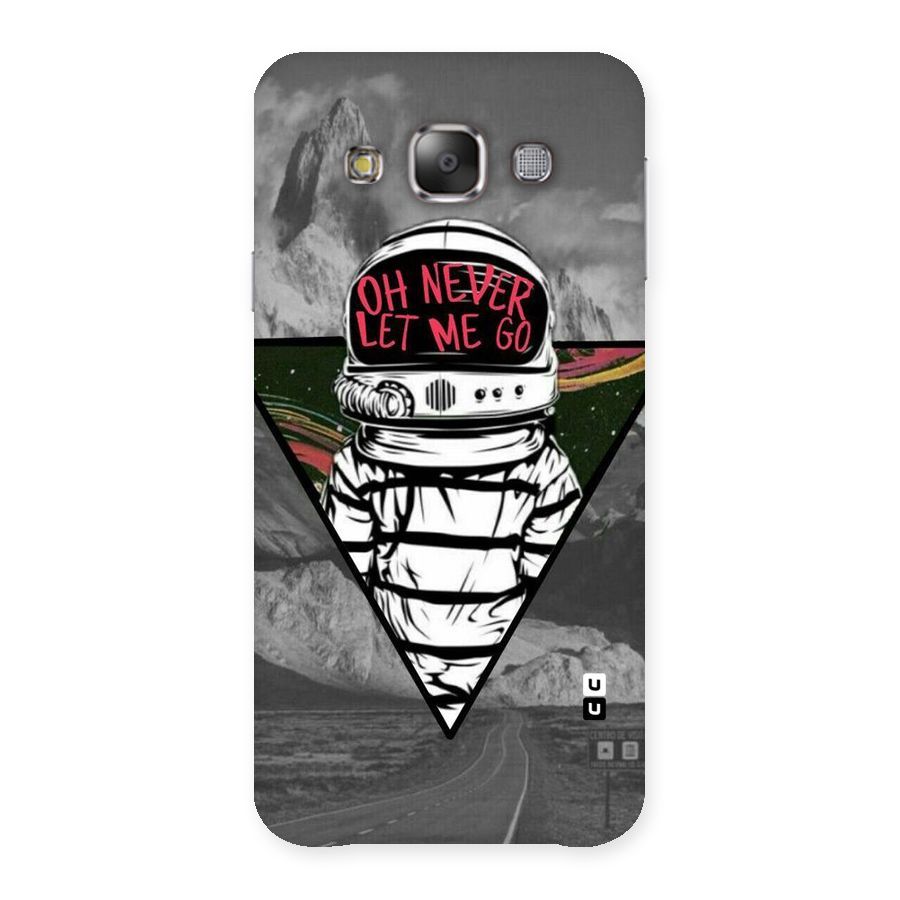 Never Let Me Go Back Case for Galaxy E7