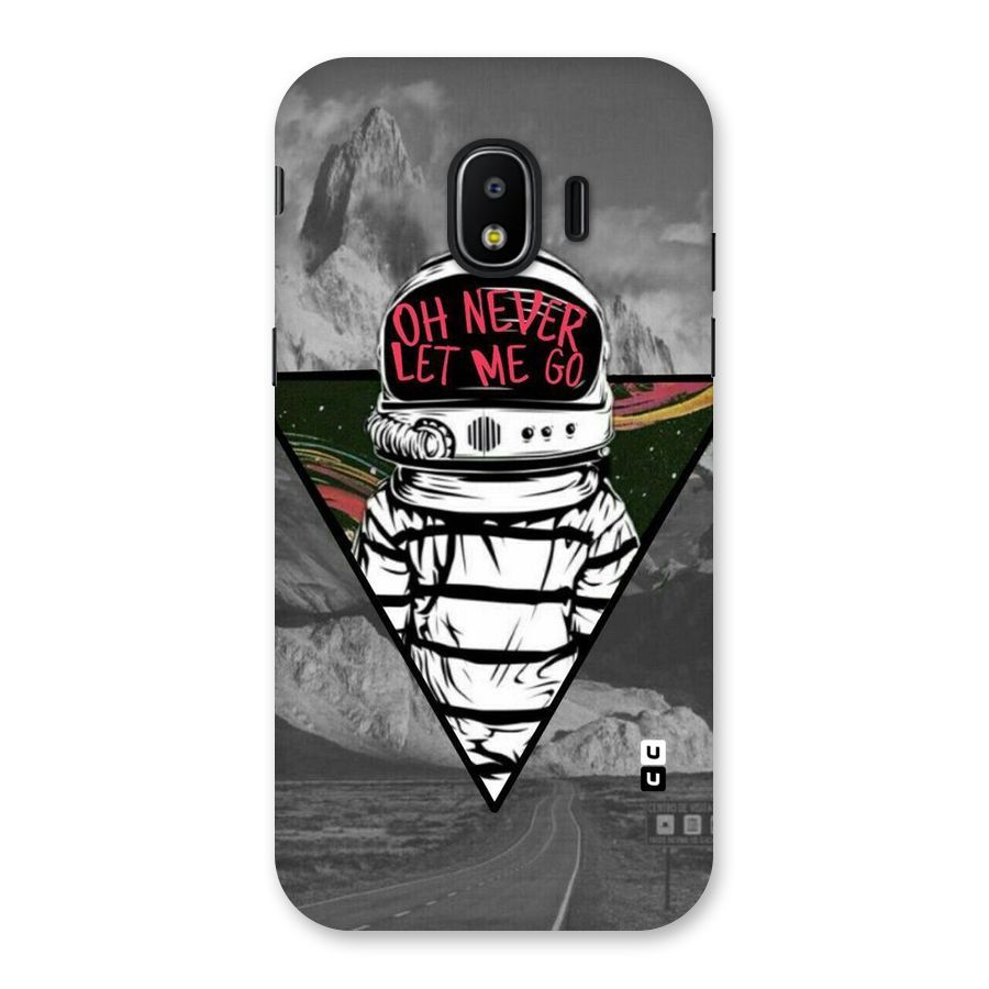 Never Let Me Go Back Case for Galaxy J2 Pro 2018