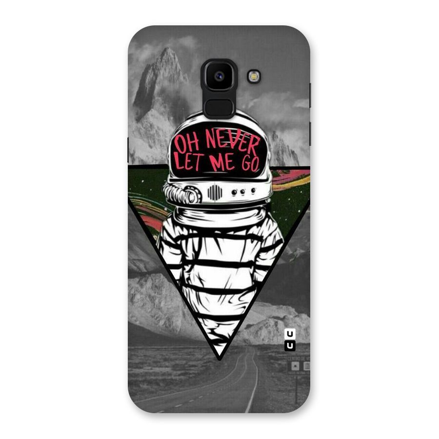 Never Let Me Go Back Case for Galaxy J6