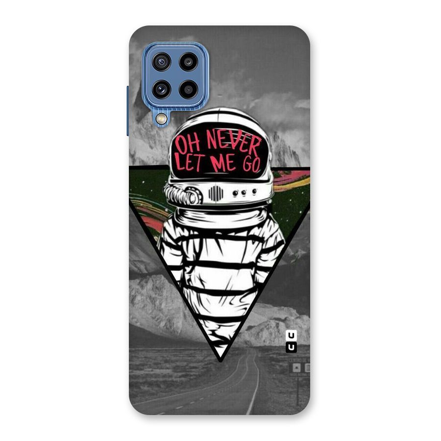 Never Let Me Go Back Case for Galaxy M32