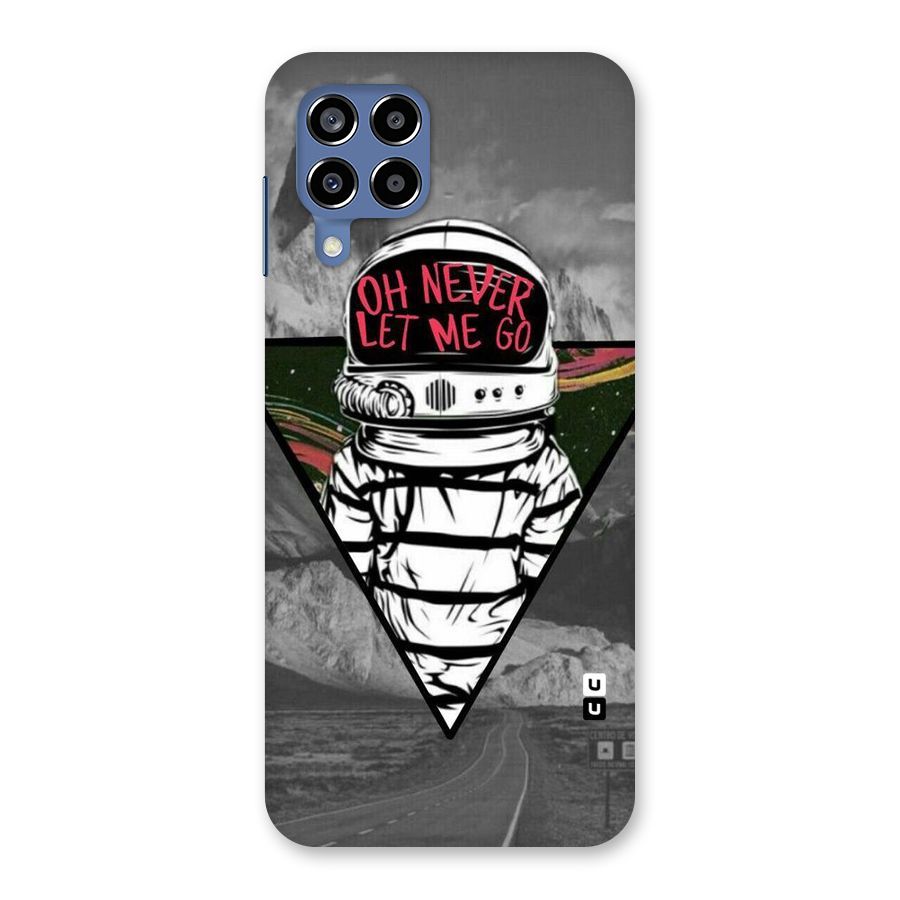 Never Let Me Go Back Case for Galaxy M53 5G