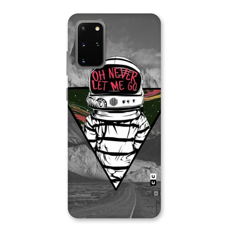 Never Let Me Go Back Case for Galaxy S20 Plus