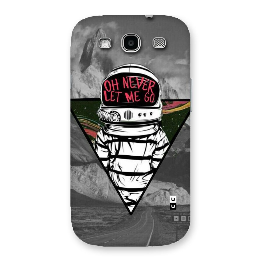 Never Let Me Go Back Case for Galaxy S3