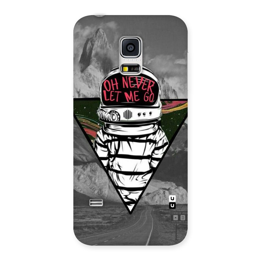 Never Let Me Go Back Case for Galaxy S5 Mini