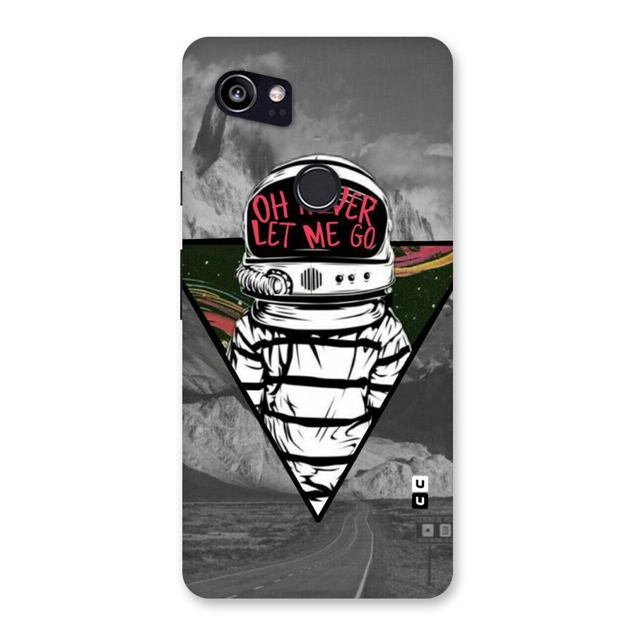 Never Let Me Go Back Case for Google Pixel 2 XL