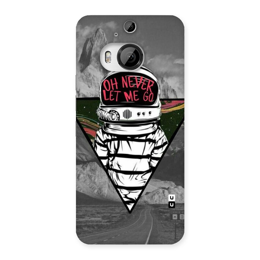Never Let Me Go Back Case for HTC One M9 Plus