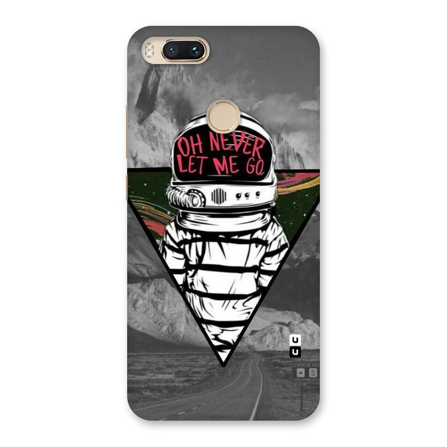 Never Let Me Go Back Case for Mi A1